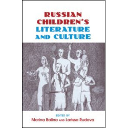 Russian Children's Literature and Culture
