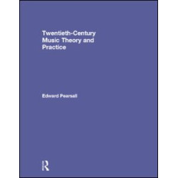 Twentieth-Century Music Theory and Practice