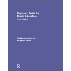 Keyboard Skills for Music Educators: Score Reading Keyboard Skills for Music Educators: Score Reading