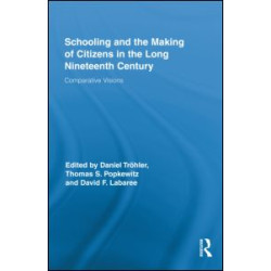 Schooling and the Making of Citizens in the Long Nineteenth Century