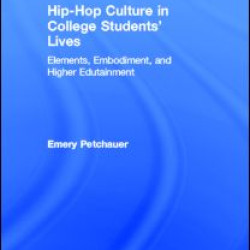 Hip-Hop Culture in College Students' Lives Hip-Hop Culture in College Students' Lives