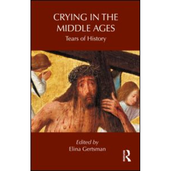 Crying in the Middle Ages Crying in the Middle Ages