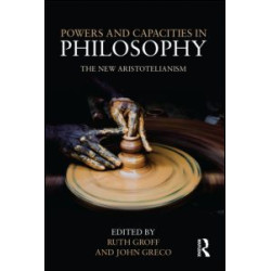 Powers and Capacities in Philosophy