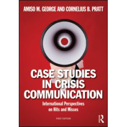 Case Studies in Crisis Communication