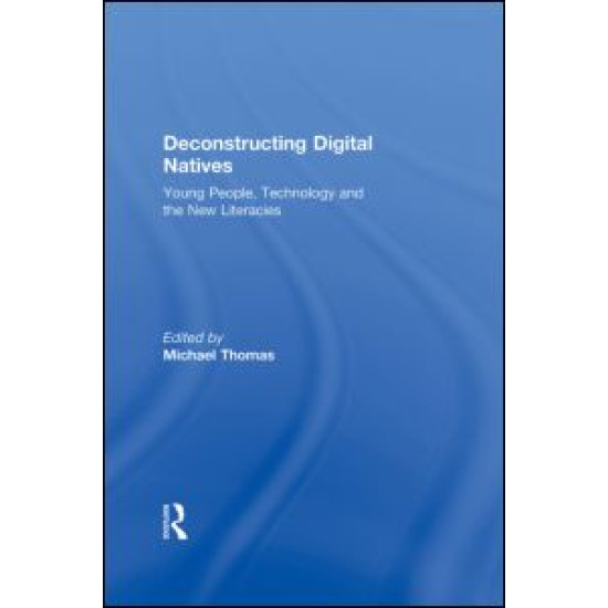 Deconstructing Digital Natives