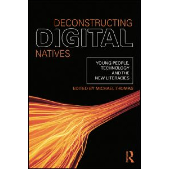 Deconstructing Digital Natives