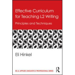 Effective Curriculum for Teaching L2 Writing Effective Curriculum for Teaching L2 Writing