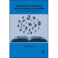Re-visioning Historical Fiction for Young Readers