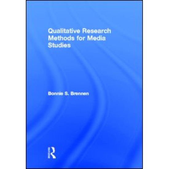 Qualitative Research Methods for Media Studies Qualitative Research Methods for Media Studies