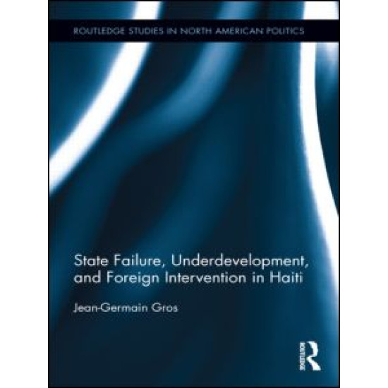 State Failure, Underdevelopment, and Foreign Intervention in Haiti