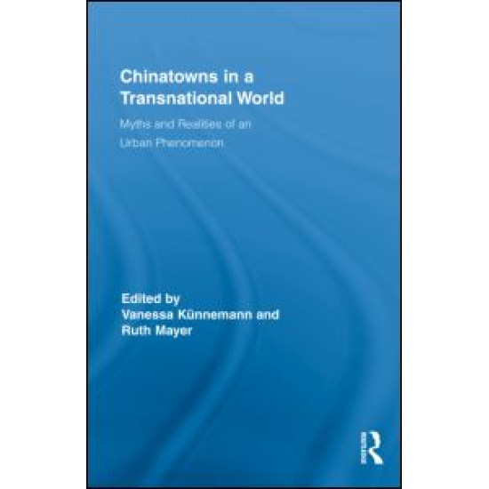 Chinatowns in a Transnational World