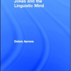 Jokes and the Linguistic Mind