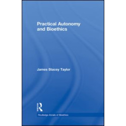 Practical Autonomy and Bioethics