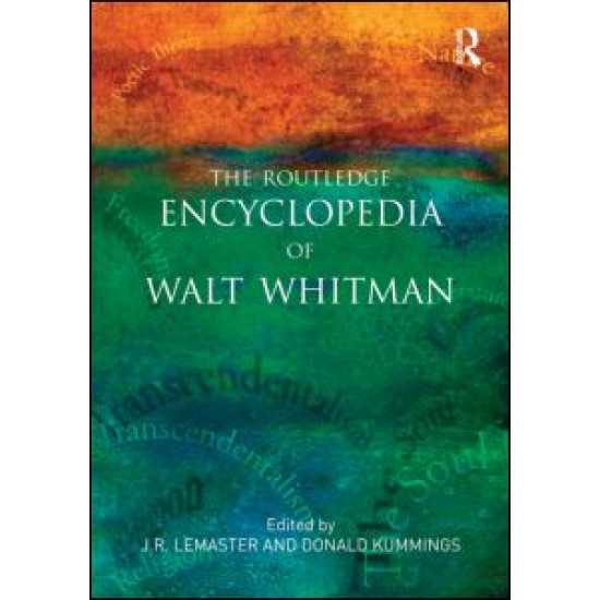 The Routledge Encyclopedia of Walt Whitman