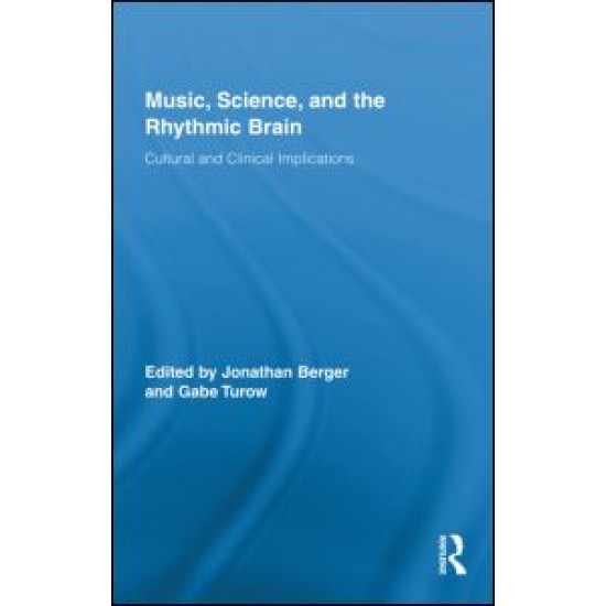 Music, Science, and the Rhythmic Brain Music, Science, and the Rhythmic Brain