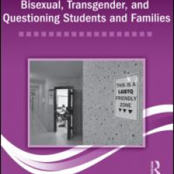 Responsive School Practices to Support Lesbian, Gay, Bisexual, Transgender, and Questioning Students and Families Responsive School Practices to Support Lesbian, Gay, Bisexual, Transgender, and Questioning Students and Families