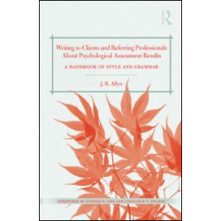 Writing to Clients and Referring Professionals about Psychological Assessment Results