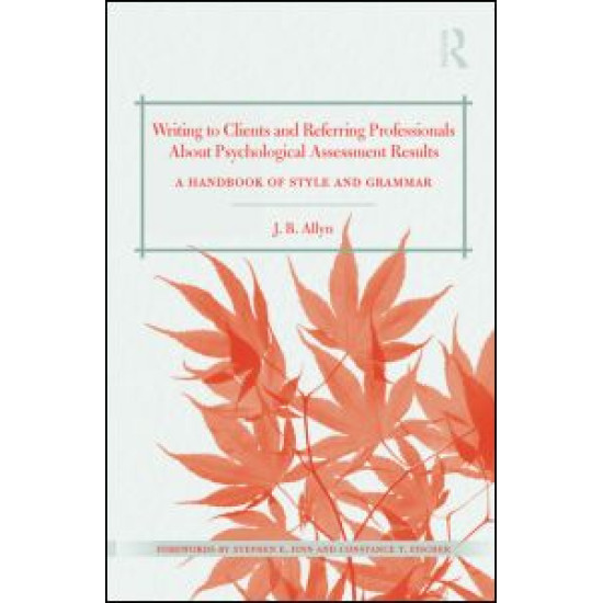 Writing to Clients and Referring Professionals about Psychological Assessment Results Writing to Clients and Referring Professionals about Psychological Assessment Results