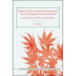 Writing to Clients and Referring Professionals about Psychological Assessment Results