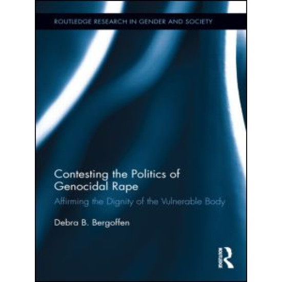 Contesting the Politics of Genocidal Rape Contesting the Politics of Genocidal Rape