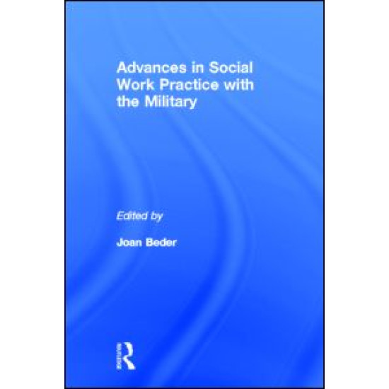 Advances in Social Work Practice with the Military Advances in Social Work Practice with the Military