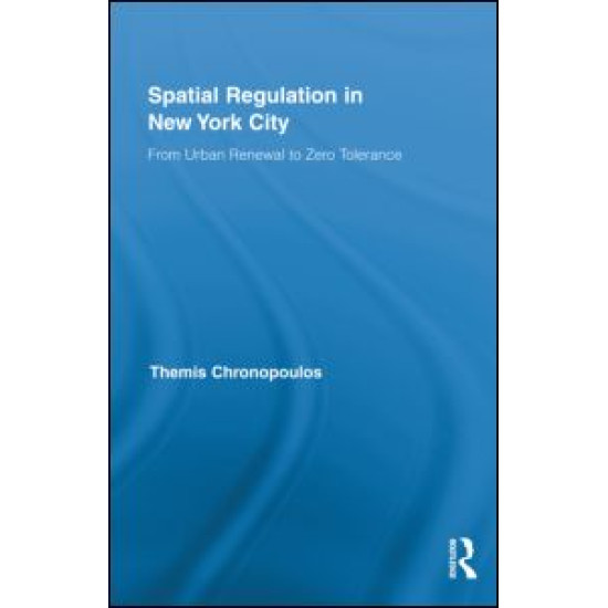 Spatial Regulation in New York City Spatial Regulation in New York City