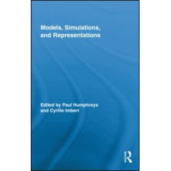 Models, Simulations, and Representations Models, Simulations, and Representations