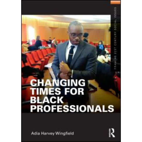 Changing Times for Black Professionals Changing Times for Black Professionals