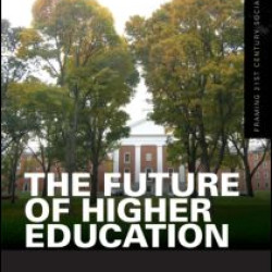 The Future of Higher Education The Future of Higher Education