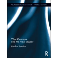 West Germans and the Nazi Legacy West Germans and the Nazi Legacy
