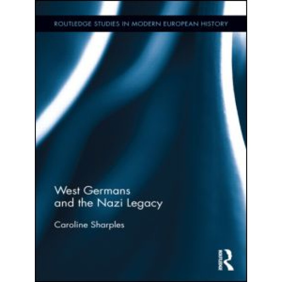 West Germans and the Nazi Legacy West Germans and the Nazi Legacy