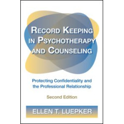 Record Keeping in Psychotherapy and Counseling Record Keeping in Psychotherapy and Counseling