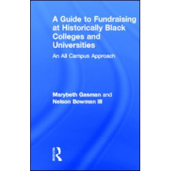 A Guide to Fundraising at Historically Black Colleges and Universities A Guide to Fundraising at Historically Black Colleges and Universities