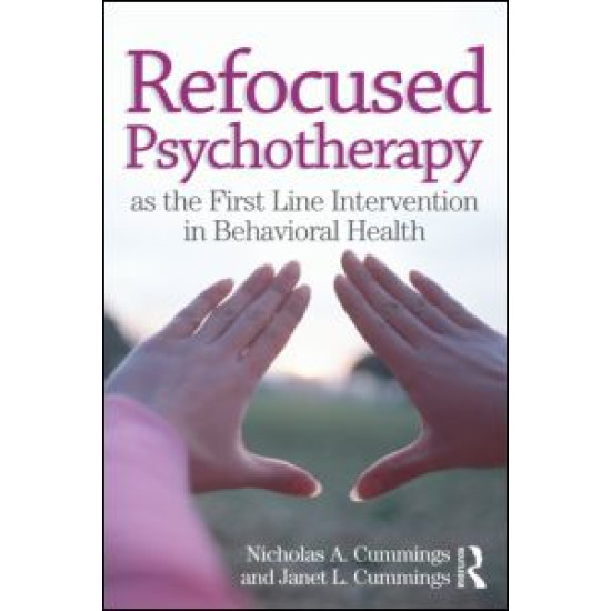 Refocused Psychotherapy as the First Line Intervention in Behavioral Health