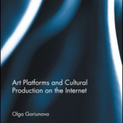 Art Platforms and Cultural Production on the Internet Art Platforms and Cultural Production on the Internet