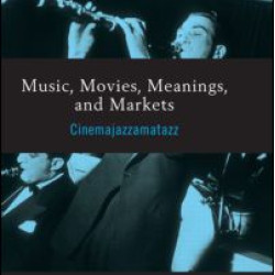 Music, Movies, Meanings, and Markets Music, Movies, Meanings, and Markets