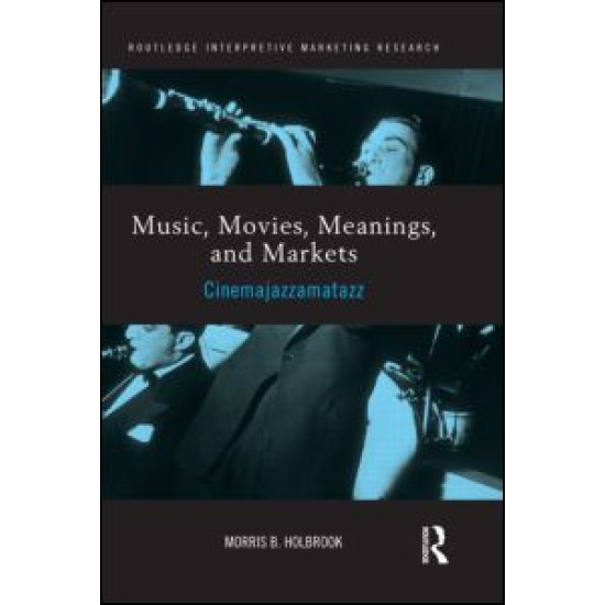 Music, Movies, Meanings, and Markets Music, Movies, Meanings, and Markets
