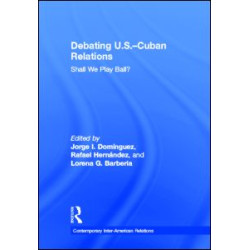 Debating U.S.-Cuban Relations Debating U.S.-Cuban Relations