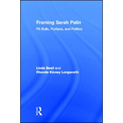 Framing Sarah Palin Framing Sarah Palin