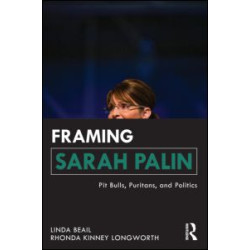 Framing Sarah Palin Framing Sarah Palin