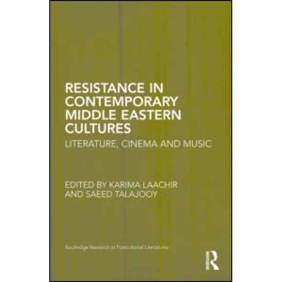 Resistance in Contemporary Middle Eastern Cultures Resistance in Contemporary Middle Eastern Cultures