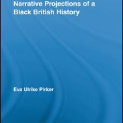 Narrative Projections of a Black British History Narrative Projections of a Black British History