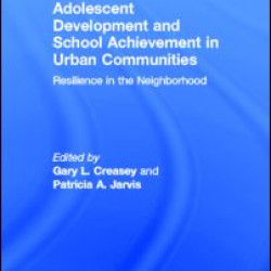 Adolescent Development and School Achievement in Urban Communities Adolescent Development and School Achievement in Urban Communities