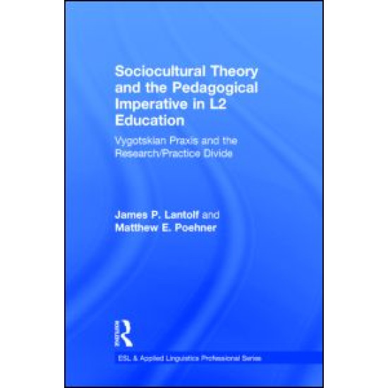 Sociocultural Theory and the Pedagogical Imperative in L2 Education