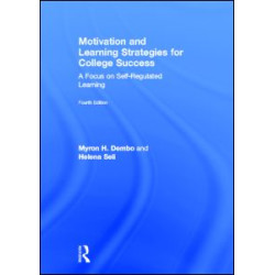 Motivation and Learning Strategies for College Success Motivation and Learning Strategies for College Success