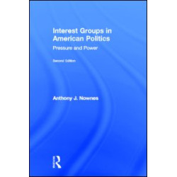 Interest Groups in American Politics Interest Groups in American Politics