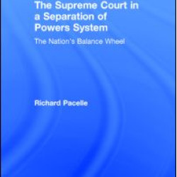 The Supreme Court in a Separation of Powers System The Supreme Court in a Separation of Powers System