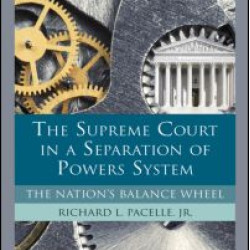 The Supreme Court in a Separation of Powers System The Supreme Court in a Separation of Powers System