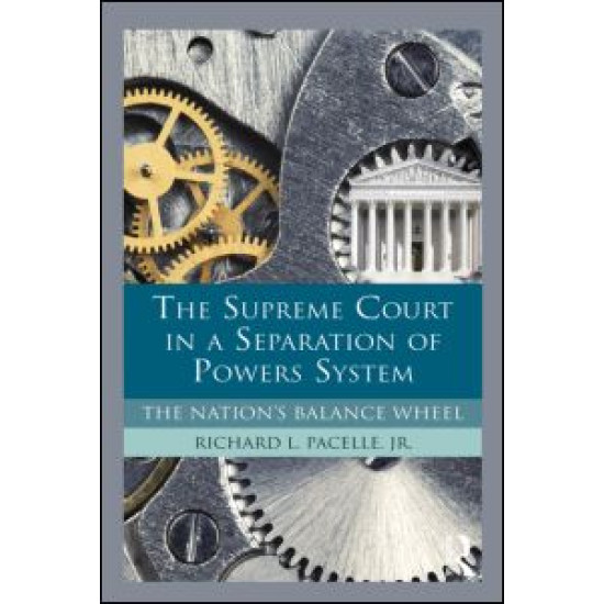 The Supreme Court in a Separation of Powers System The Supreme Court in a Separation of Powers System