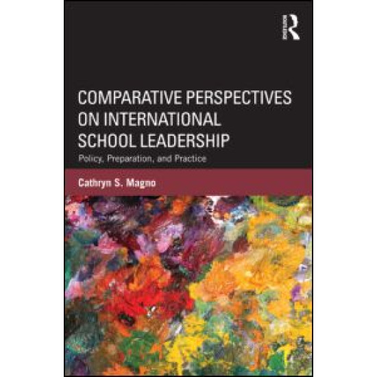 Comparative Perspectives on International School Leadership